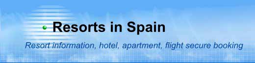 Resorts in Spain. Resort information, hotel, apartment and flight secure booking